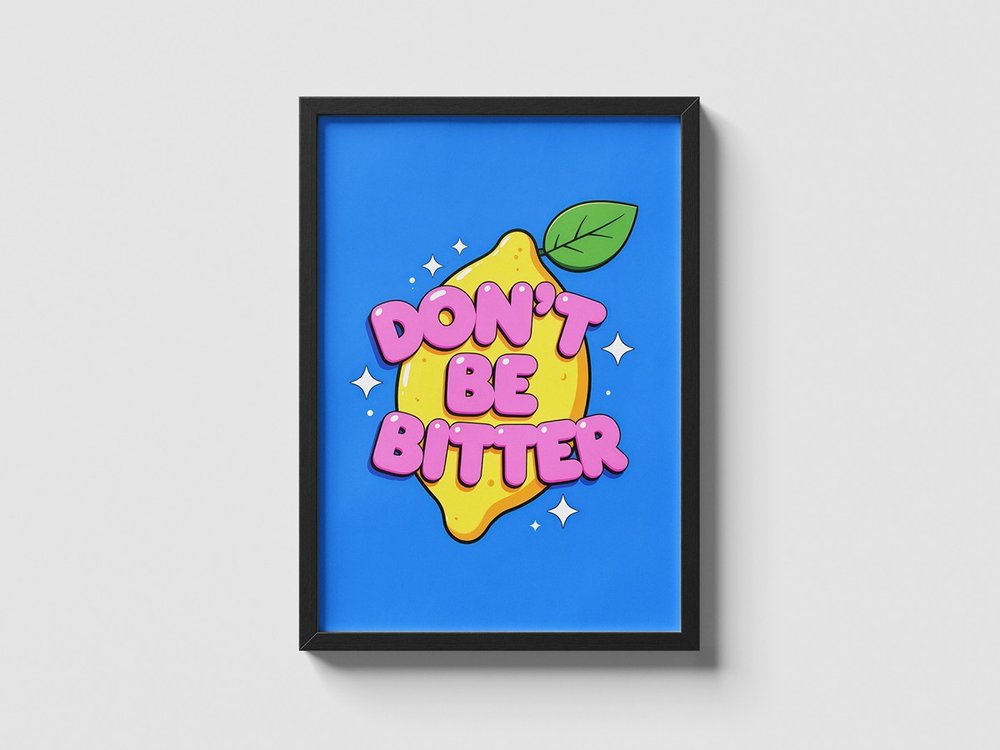 Dont Be Bitter Poster thumbnail 2