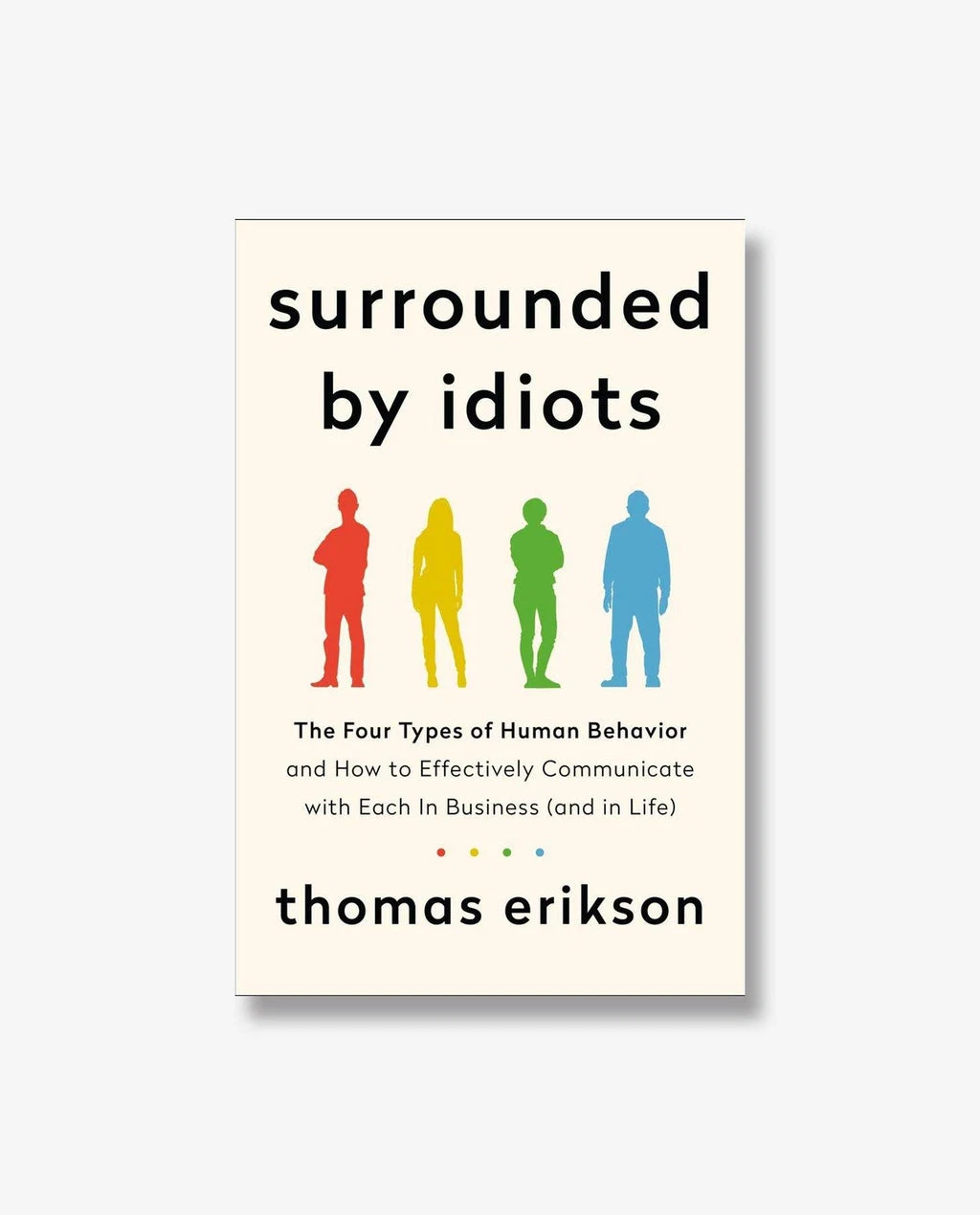 surrounded by idiots